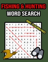Fishing & Hunting Word Search: Fishing & Hunting Lovers Word Search Puzzle Book | For Adults, Teens, Men, Hunters, Boys, Women | Fishing & Hunting Gifts - Activity Book B088B5X3CP Book Cover