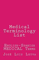 Medical Terminology List: English-Spanish MEDICAL Terms 1729522998 Book Cover