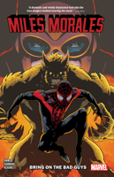 Miles Morales: Spider-Man, Vol. 2: Bring on the Bad Guys 1302914790 Book Cover