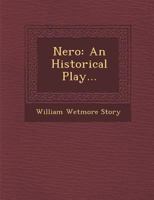 Nero an Historical Play 0548507570 Book Cover