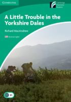 A Little Trouble in the Yorkshire Dales Level 3 Lower-Intermediate American English Book and Audio CDs (2) Pack [With CDROM] 0521148952 Book Cover