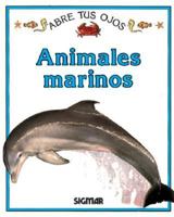 Animales Marinos/ Marine Animals (Abre Tus Ojos) 9501109666 Book Cover