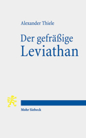 Der Gefrassige Leviathan: Entstehung, Ausbreitung Und Zukunft Des Modernen Staates 316156880X Book Cover