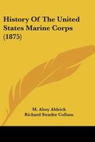 History of the United States Marine Corps 0548896836 Book Cover