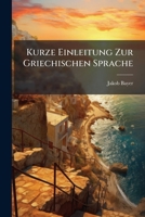 Kurze Einleitung Zur Griechischen Sprache... 1271068818 Book Cover
