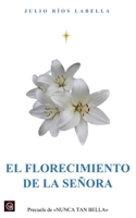 (1ª Ed.) EL FLORECIMIENTO DE LA SEÑORA (Spanish Edition) B0FR14X5RC Book Cover
