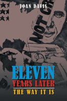 Eleven Years Later: The Way It Is 1546233768 Book Cover