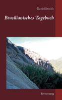 Brasilianisches Tagebuch: Fortsetzung (German Edition) 3750494029 Book Cover