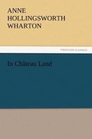 In Château Land 1533260664 Book Cover