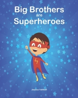Big Brothers are Superheroes B08NDVKKX6 Book Cover