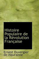 Histoire Populaire de la Révolution Française 0469681497 Book Cover