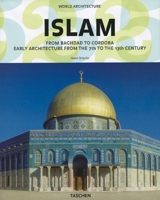 Islam: Early Architecture from Baghdad to Cordoba 3822885614 Book Cover