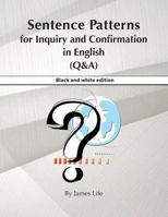 Sentence Patterns for Inquiry and Confirmation in English (Q&A) 153302264X Book Cover