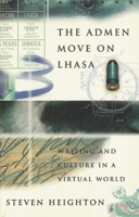 The Admen Move on Lhasa: Writing and Culture in a Virtual World 0887845886 Book Cover