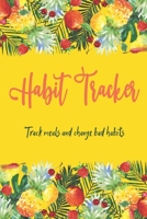 Habit Tracker Track Meals And Change Bad Habits: Meal And Excercise Planner, Habit Tracker To Change Bad Habits For A Healthier Life, Journal For Women 1673940447 Book Cover