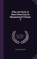 Complete Works of Guy De Maupassant (Volume 9) (Poetry, Allouma and Short Stories) 1278315349 Book Cover