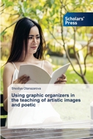 Using graphic organizers in the teaching of artistic images and poetic 6206773612 Book Cover