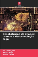 Desobstrução da imagem usando a desconvolução cega (Portuguese Edition) 6204479024 Book Cover