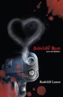 Suicide Run: Love & Bullets 1432764772 Book Cover