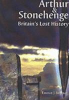 Arthur & Stonehenge: Britain's Lost History 0952441799 Book Cover