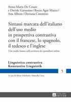 Sintassi Marcata Dell'italiano Dell'uso Medio in Prospettiva Contrastiva Con Il Francese, Lo Spagnolo, Il Tedesco E L'Inglese: Uno Studio Basato Sulla Scrittura Dei Quotidiani Online 3631665431 Book Cover