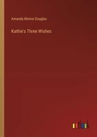 Kathie's Three Wishes 333736621X Book Cover