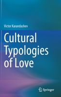 Cultural Typologies of Love 3031053451 Book Cover