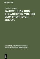 Jahwe, Juda Und Die Anderen Völker Beim Propheten Jesaja 3110057298 Book Cover