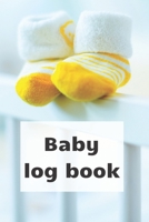Baby Log Book : Track Newborn Baby Healthcare: Slepping, Breastfeeding and Other Activities, Children Health Notebook 1710816678 Book Cover