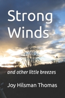 Strong Winds: And Other Little Breezes 1507611951 Book Cover