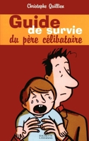 Le guide de survie du père célibataire 2012356079 Book Cover