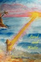 Sand and Water 0982338848 Book Cover