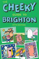 The Cheeky Guide to Brighton 0953611086 Book Cover