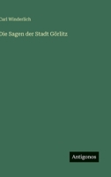 Die Sagen Der Stadt G Rlitz 3846001880 Book Cover