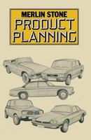 Product Planning: An Integrated Approach 1349022527 Book Cover
