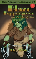 Blaze Peppergrove and the Web of Lies: Blaze Peppergrove Adventures #2 1738255824 Book Cover
