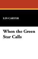 When the Green Star Calls 087997267X Book Cover