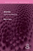 Anomie: History and Meaning 0043012671 Book Cover