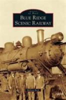 Blue Ridge Scenic Railway 1467113263 Book Cover