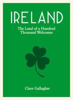 Ireland: The Land of a Hundred Thousand Welcomes 1849535205 Book Cover
