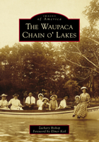 The Waupaca Chain O' Lakes 1467104310 Book Cover