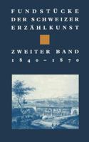 Fundstucke Der Schweizer Erzahlkunst: 1840-1870 3034861141 Book Cover