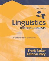 Linguistics for Non-Linguists: A Primer with Exercises 0205150837 Book Cover