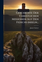 Geschichte Der Christlichen Missionen Auf Den Fidschi-inseln... 1272423573 Book Cover