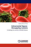 Intracranial Space-Occupying Lesions: A challenge for survival in HIV/AIDS Patients 3847348884 Book Cover