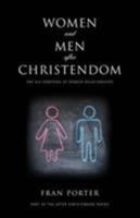 Women and Men After Christendom: The Dis-Ordering of Gender Relationships 1842277596 Book Cover