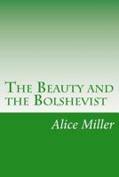 The Beauty And The Bolshevist 1517301904 Book Cover