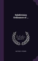 Subdivision Ordinance of ... 1355841542 Book Cover