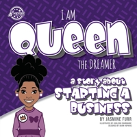 I Am Queen the Dreamer: a story about starting a business (The Achievers - Level K) 1733166718 Book Cover