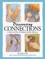 Discovering Connections: A Guide To The Fun Of Bridging Disability Differences 0968328407 Book Cover